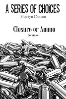 Closure or Ammo 1515323005 Book Cover