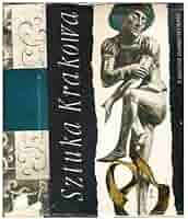 Amazon.com: Sztuka Krakowa: Dobrowolski, Tadeusz (1899-): Libros