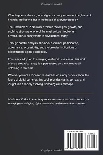 The Chronicle of Pi Network: Origins, Growth, and the Rise of a Mobile-First Digital Currency Movement (Book 1 of the Pi Network Series)