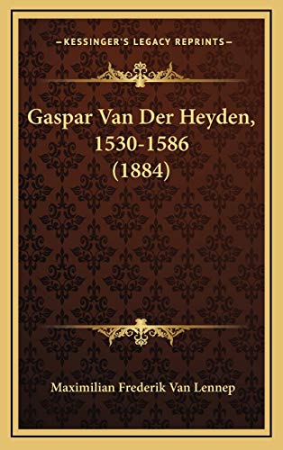 Gaspar Van Der Heyden, 1530-1586 (1884) (Dutch Edition)