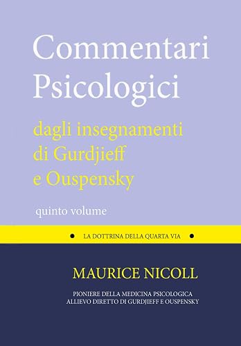 Commentari Psicologici dagli insegnamenti di Gurdjieff e Ouspensky quinto volume