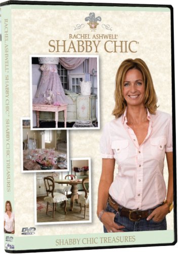 Rachel Ashwell's Shabby Chic: Shabby Chic Treasures