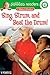 Sing, Strum, and Beat the Drum!, Level 4: A Musical Adventure (Lithgow Palooza Readers)