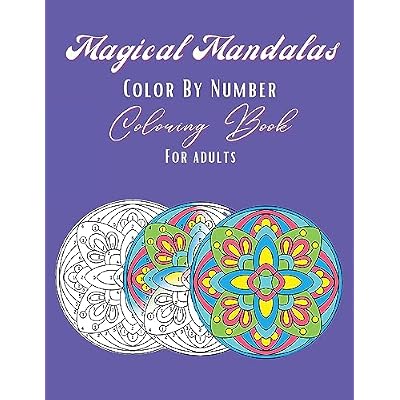 Magical Mandalas Color By Number Coloring Book