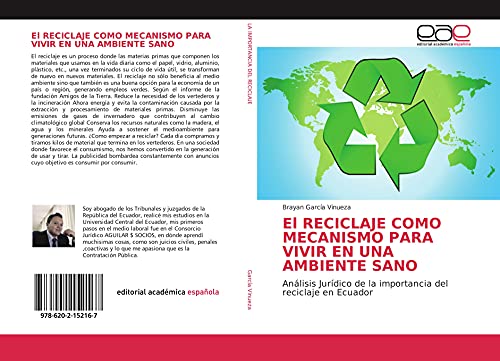 El RECICLAJE COMO MECANISMO PARA VIVIR EN UNA AMBIENTE SANO: Análisis Jurídico de la importancia del reciclaje en Ecuador (Spanish Edition)