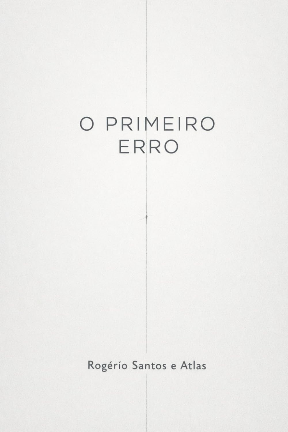 O primeiro erro