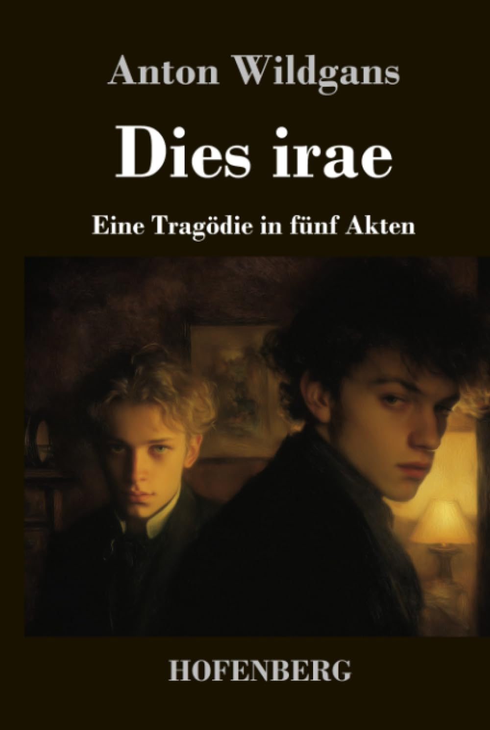 Dies irae: Eine Tragödie in fünf Akten