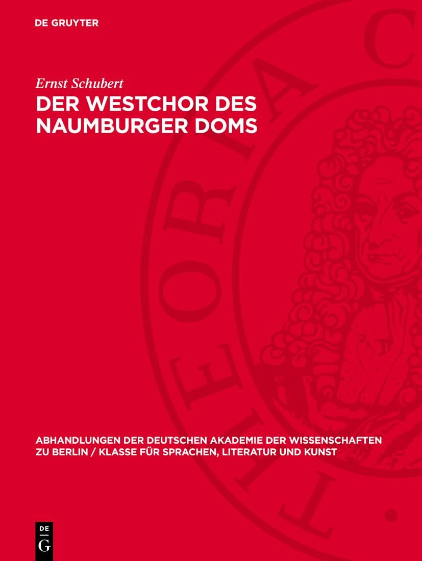 Cathédrale de Naumbourg et son Westchor guide complet sur la datation des chefs-d'œuvre