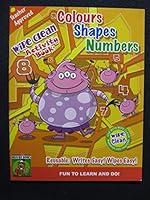 Wipe Clean Activity Book, Colours, Shapes, Numbers, Wipe Clean Markers and Crayons, Fun to Learn & Do, Reusable: Writes Easy, Wipes Easy, Teacher Approved 0973764791 Book Cover