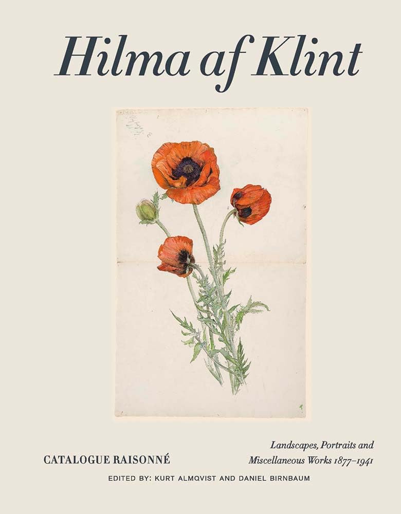 Hilma af Klint: The Landscapes, Portraits and Botanical Works (1886-1940) Catalogue RaisonnE volume