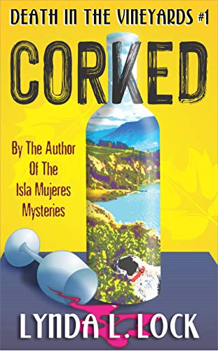 Corked: A Jessica Sanderson Death in the Vineyard Mystery #1 (Death in the Vineyards)