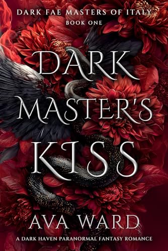 Dark Master'S Kiss: Dark Fae Masters Of Italy #1: A Dark Haven Paranormal Fantasy Romance