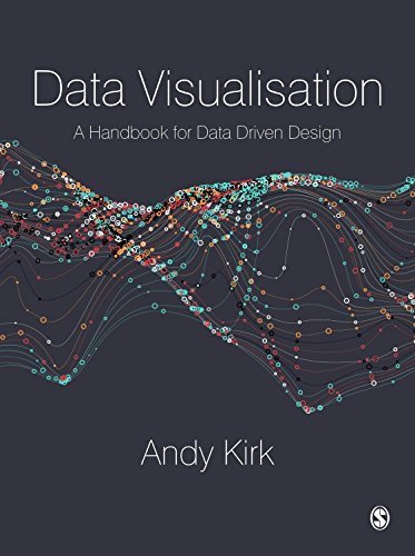 Data Visualisation: A Handbook for Data Driven Design
