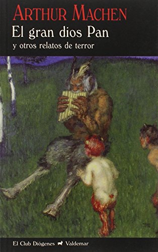 El gran dios Pan: Y otros relatos de terror (El Club DiÃ³genes) (Spanish Edition)