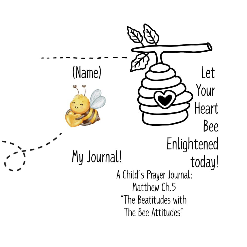 Bee Enlightened Today; A Children's Beatitudes Devotional Journal: The Beatitudes to Live By with The Bee Diligent Bunch