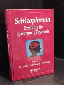 Hardcover Schizophrenia: Exploring the Spectrum of Psychosis Book