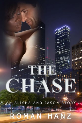 The Chase: An Alisha and Jason Story (English Edition) The Chase: An Alisha and Jason Story (English Edition)