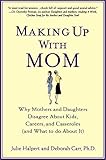 Making Up with Mom: Why Mothers and Daughters Disa…
