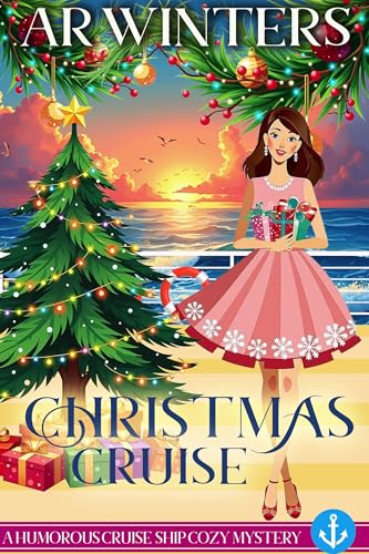 Christmas Cruise: A Cozy Cruise Mystery (Cruise Ship Cozy Mysteries)