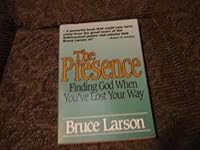 The Presence: Finding God When You'Ve Lost Your Way 0062520172 Book Cover