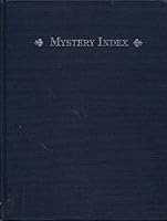 Mystery Index: Subjects, Settings, and Sleuths of 10,000 Titles 0838904610 Book Cover