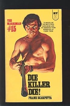 Mass Market Paperback The Marksman #15: Die Killer Die Book
