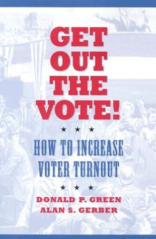 Get Out the Vote!: How to Increase Voter Turnout
