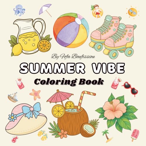 summer vibe coloring book: Unwind with 54 Cute and Simple Summer Designs ? A Fun and Relaxing Coloring Experience for Kids, Teen