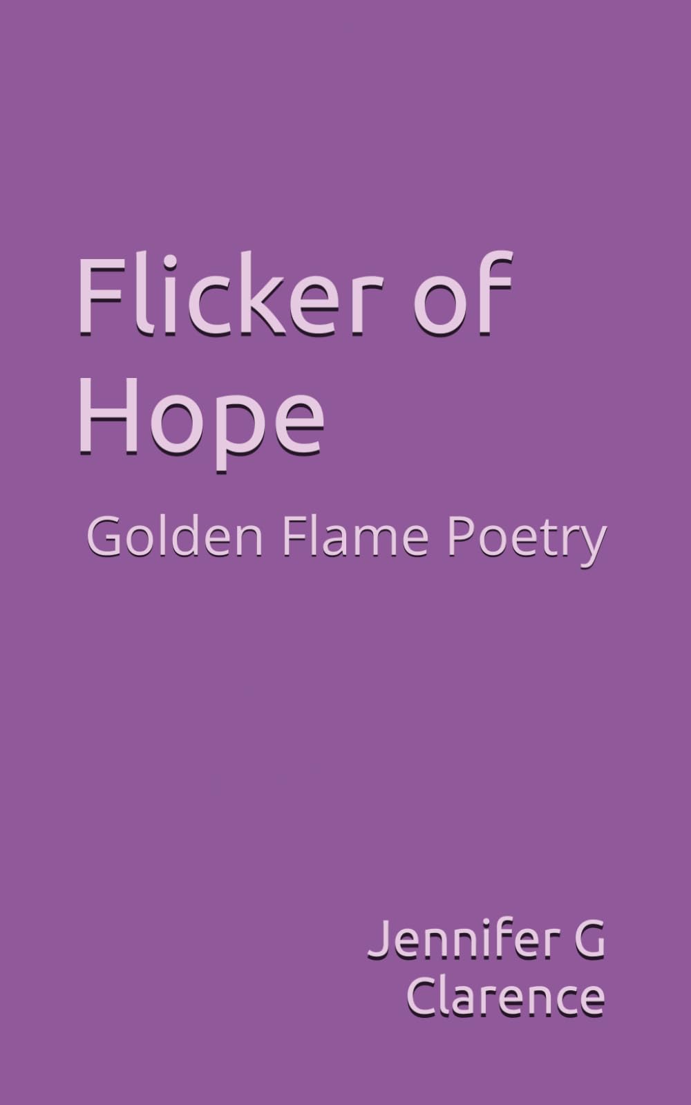 Flicker of Hope: Golden Flame Poetry
