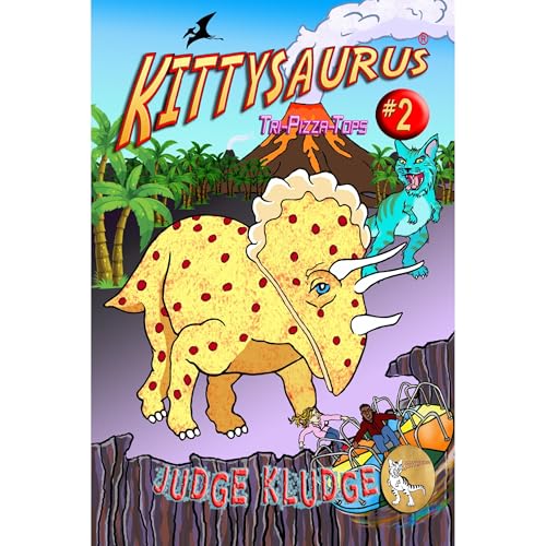 TRI-PIZZA-TOPS -- Book Two of the Kittysaurus Series (An Epic Fantasy Middle Grade Adventure about Time Travel, Science Fiction, Cats, and Dinosaurs for Children 7 and Older) Audiolibro Por Judge Kludge arte de portada