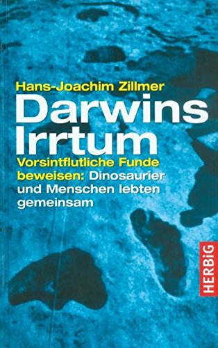 Darwins Irrtum: Vorsintflutliche Funde beweisen: Menschen und Dinosaurier lebten gemeinsam Darwins Irrtum: Vorsintflutliche Funde beweisen: Menschen und Dinosaurier lebten gemeinsam