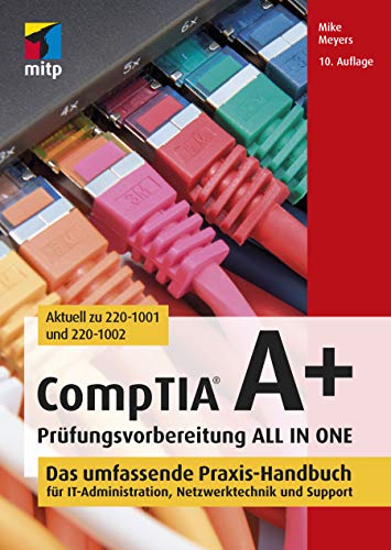 Télécharger CompTIA A+ All in One (220-1001 & 220-1002): Das umfassende Praxis-Handbuch für IT-Administration, Livre eBook France
