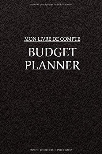 Budget planner - Mon livre de compte - effet cuir noir: Livre journal de tenue de compte mensuelle et de budget familiale. Format 15 x 23 cm ( A5 ) - 100 pages (French Edition)