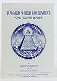 Towards World Government: New World Order