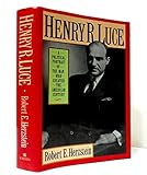 Henry R. Luce: A Political Portrait of the Man Who Created the American Century