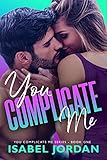 You Complicate Me (You Complicate Me Series Book 1)