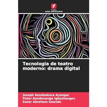 Capa do livro Tecnologia de teatro moderno: drama digital