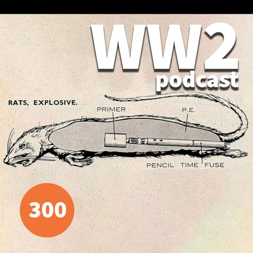 300 - Exploding Rats and the Devices of SOE