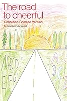 The Road to Cheerful (Simplified Chinese Version): The Story of the New Cure for Dyslexics / Spectrum Learners 1502763729 Book Cover