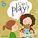 Can I Play?: An Illustrated Book For Kids About Sharing (Lucy's World 4) (English Edition)