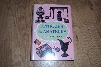 Antiques for amateurs,