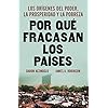 Por qué fracasan los países: Los orígenes del poder, la prosperidad y la pobreza (Actualidad)