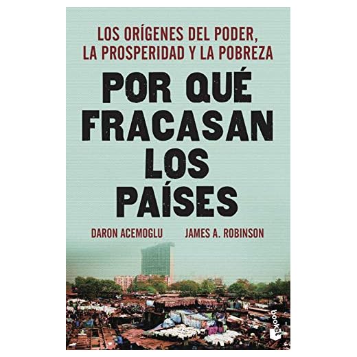 Por qué fracasan los países: Los orígenes del poder, la prosperidad y la pobreza (Divulgación)