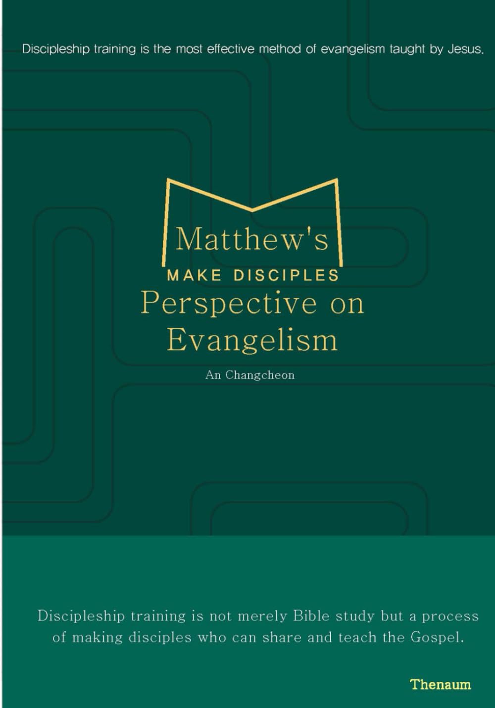 Matthew’s perspective on evangelism: Make disciples