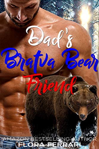 Dad's Bratva Bear Friend (Bratva Bear Shifters Book 3)