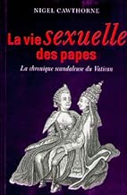 Download La vie sexuelle des papes. la chronique scandaleuse du Vatican PDF