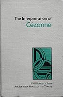 The interpretation of Cezanne (Studies in the fine arts) 0835712400 Book Cover