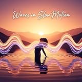 JW Sounds - Waves in Slow Motion