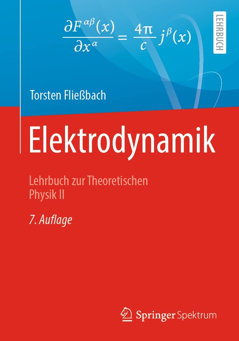 Elektrodynamik: Lehrbuch zur Theoretischen Physik II