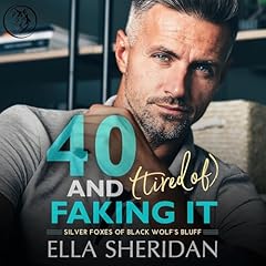 40 and (Tired of) Faking It Audiolibro Por Ella Sheridan arte de portada